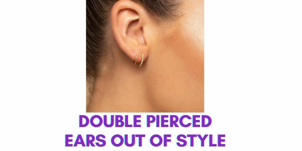 Are Double Ear Piercing Trashy