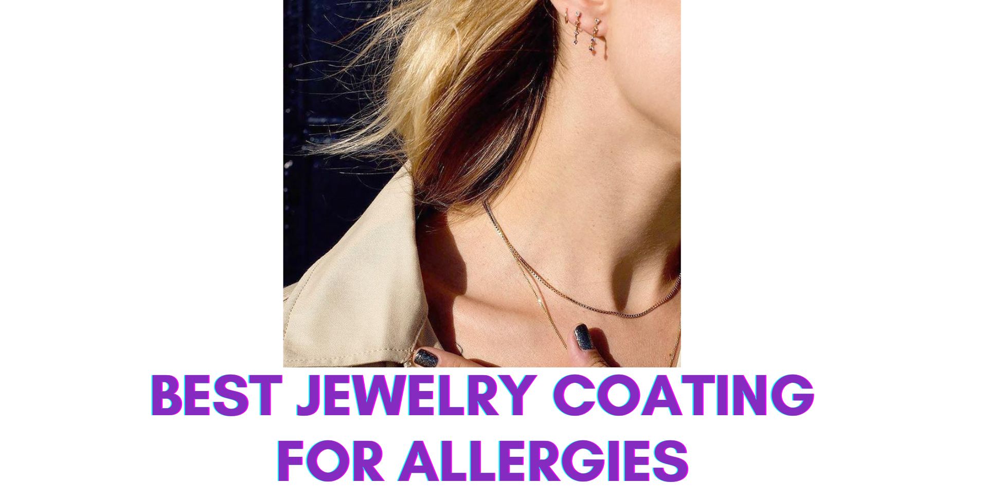 Best Jewelry Coating for Allergies