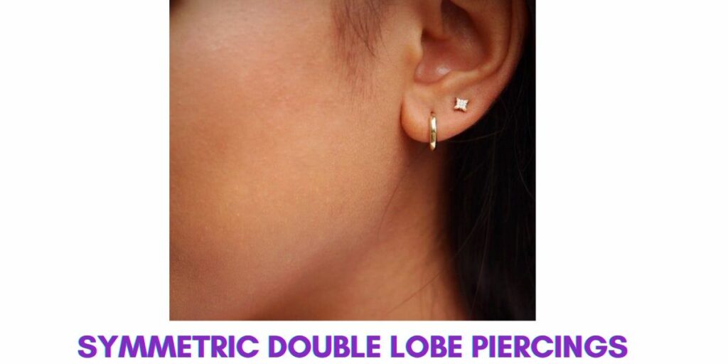 Symmetric Double Lobe Piercings